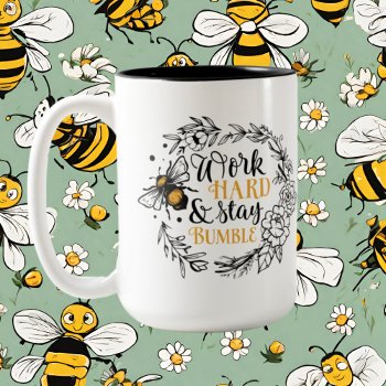 Inspirational Work Bee Add Monogram Two-tone Coffee Mug by DoodlesGifts at Zazzle