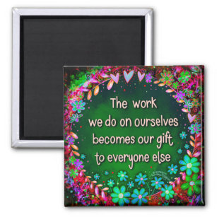 Inspirational Work Ourselves Quote Pretty Trendy Magnet