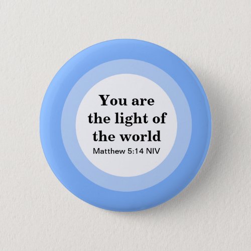 Inspirational You are the light of the World Blue Button