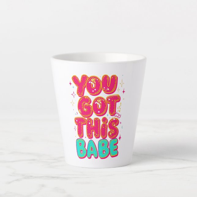 Inspirational "You Got This Babe" Empowerment Latte Mug (Front)