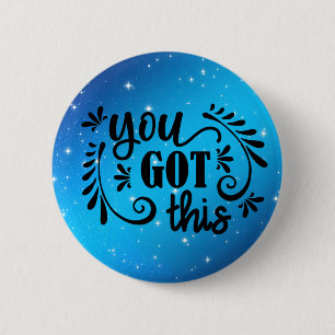 Inspirational   You Got This Button