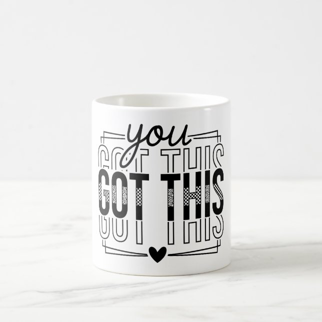 Inspirational You Got This Coffee Mug (Center)