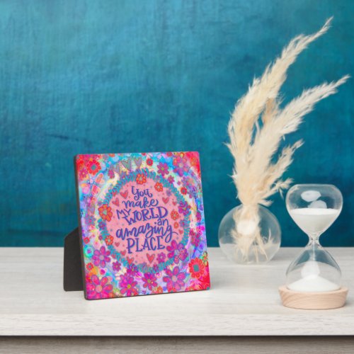 Inspirational You Make My World Pink Friend Plaque