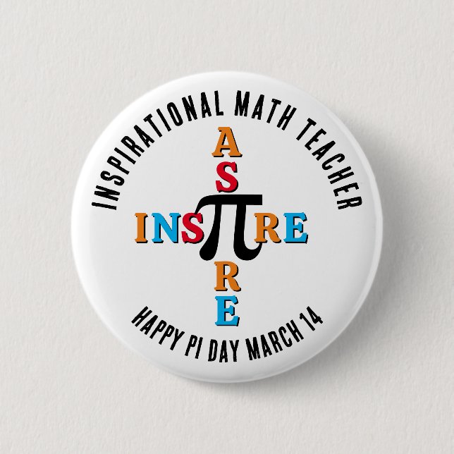 INSPIRE ASPIRE Math Teacher Happy Pi Day Button (Front)
