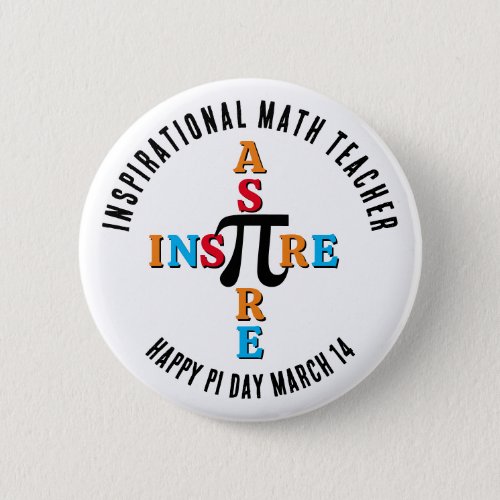 INSPIRE ASPIRE Math Teacher Happy Pi Day Button