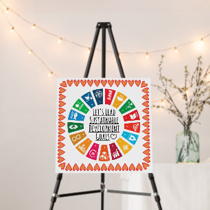 Inspire Change Sustainability Art –Let's Lead SDGs Foam Board