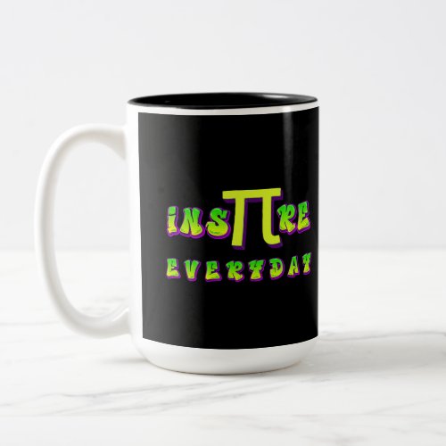 Inspire Everyday Pi Day 2023 Math Teachers  Two_Tone Coffee Mug