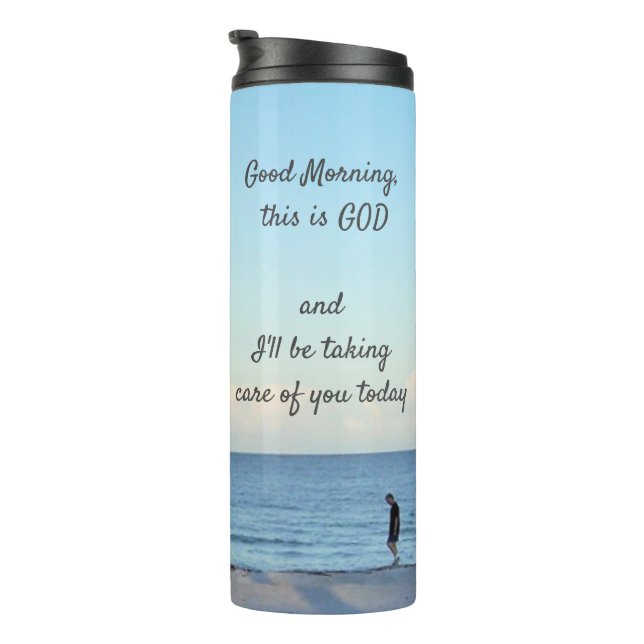 Inspire Good Morning, this is God Thermal Tumbler (Rotated Right)
