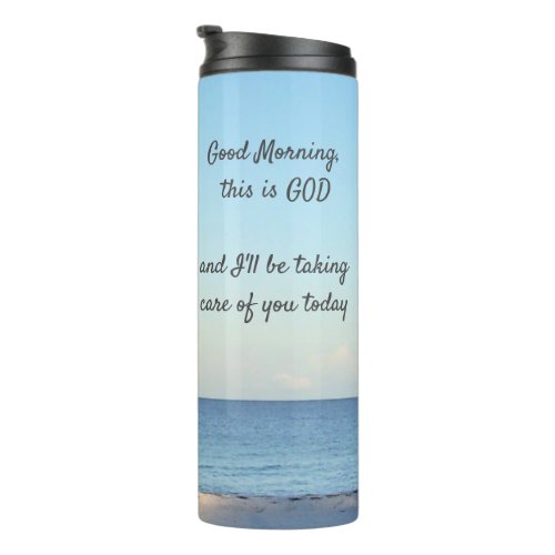Inspire Good Morning this is God Thermal Tumbler