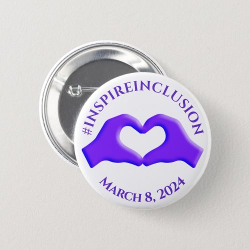 Inspire Inclusion Hashtag March 8 Womens Day 2024 Button