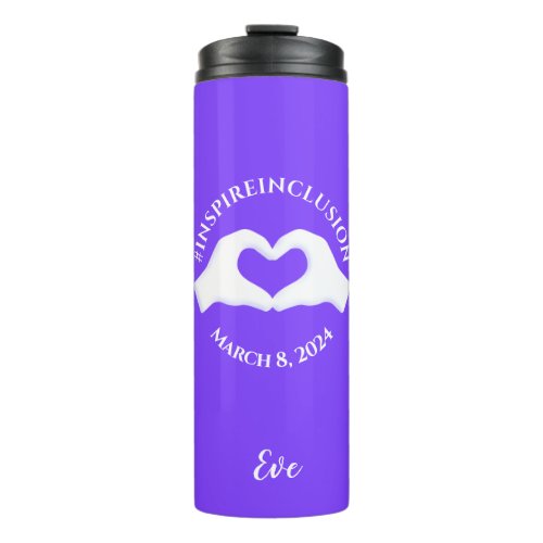 Inspire Inclusion Hashtag March 8 Womens Day 2024 Thermal Tumbler