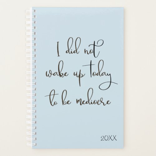 Inspire Inspirational Saying Handwritten Planner