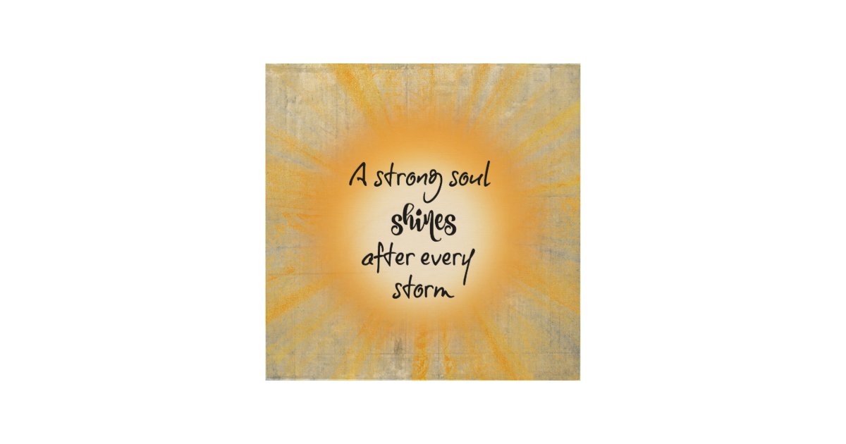 Inspire: Strong Soul Shines After Storm Quote Wood Wall Decor | Zazzle
