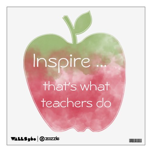 Inspire thats what teachers do Watercolor Apple Wall Decal