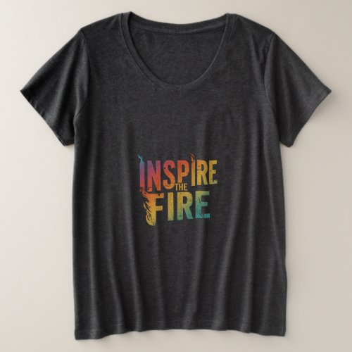 Inspire the Fire Plus Size T_Shirt
