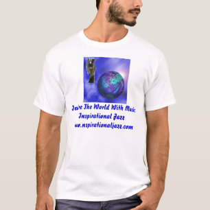 Inspire The  World with Music T Shirt