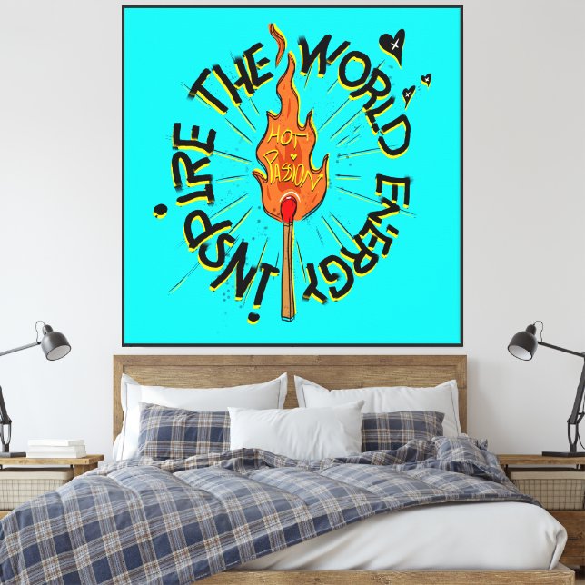 Inspire The World With Passion Canvas Print (Insitu(Bedroom))