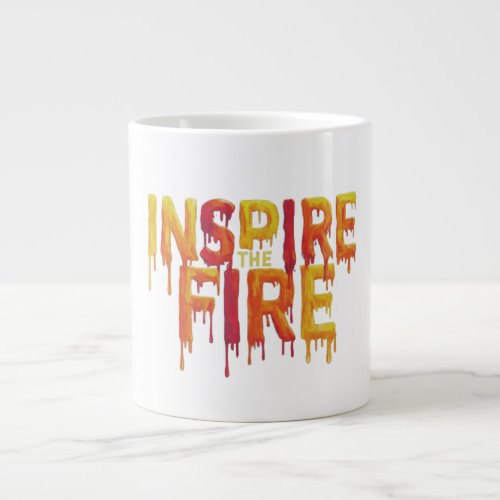 Inspire to fire giant coffee mug