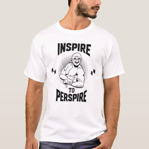 inspire to perspire, fitness T-Shirt