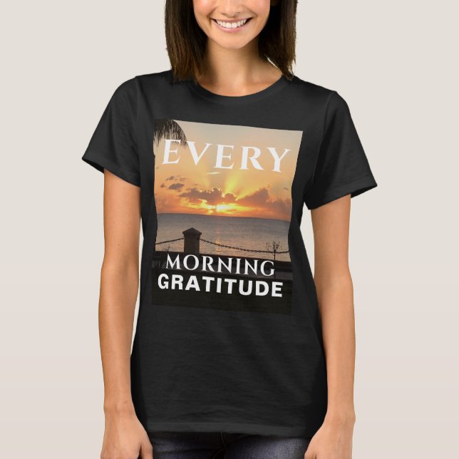 Inspired Motivated Gratitude Sunrise Sunset  T-Shirt (Front)