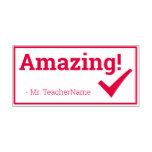 [ Thumbnail: Inspiring "Amazing!" + Teacher Name Rubber Stamp ]