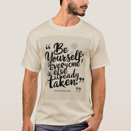 Inspiring and Witty Quotes in Classic and Soft Hue T_Shirt