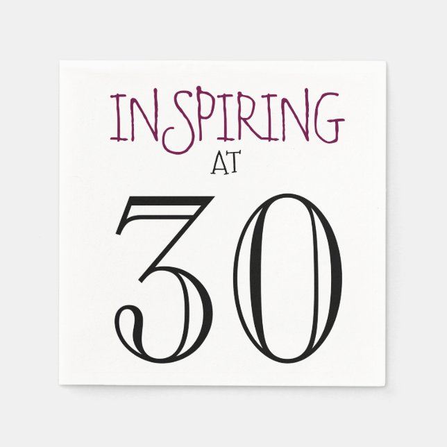 Inspiring at 30 Celebrating Birthday Party Paper Napkins (Front)
