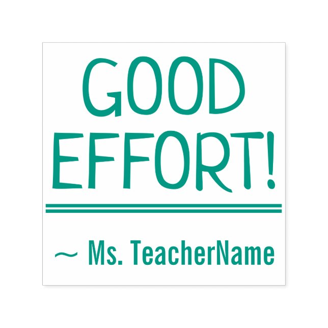 Inspiring "GOOD EFFORT!" Instructor Rubber Stamp (Design)
