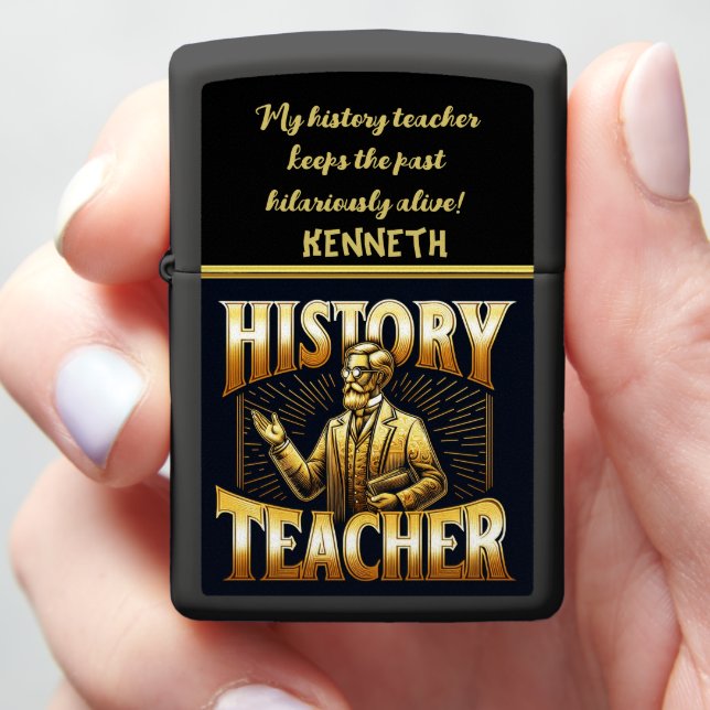 Inspiring History Teacher Engages Students Zippo Lighter (In Hand)