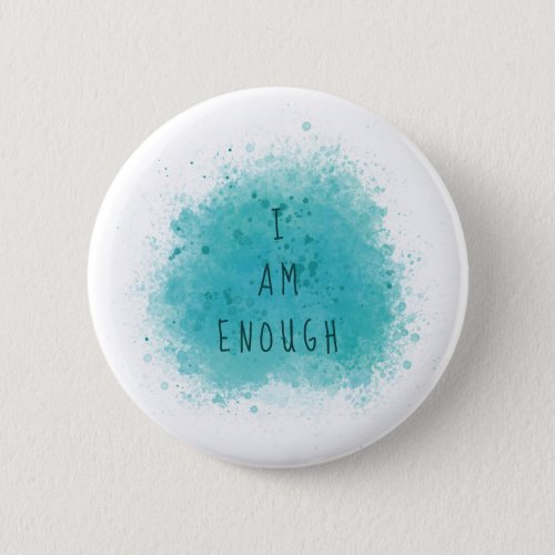 Inspiring I Am Enough Simple Affirmation Quote Button