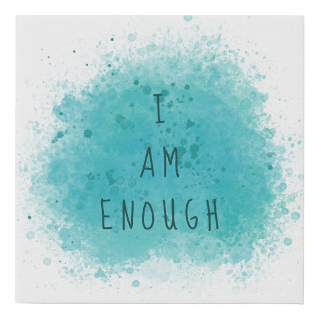 Inspiring I Am Enough Simple Affirmation Quote Faux Canvas Print (Front)