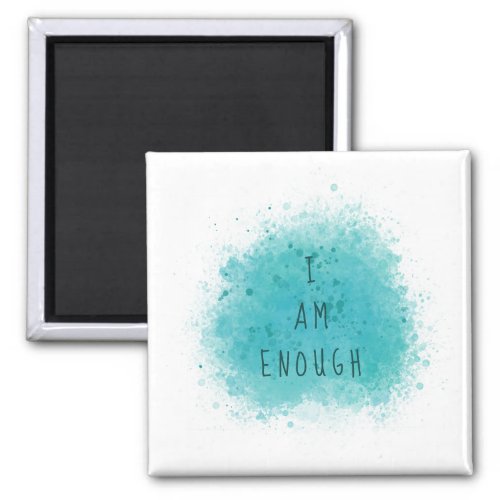 Inspiring I Am Enough Simple Affirmation Quote Magnet