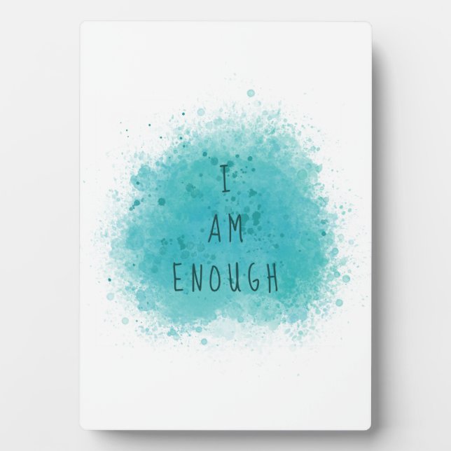 Inspiring I Am Enough Simple Affirmation Quote Plaque (Front)