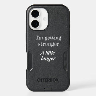 Inspiring-I'm getting stronger A little longer iPhone 16 Case