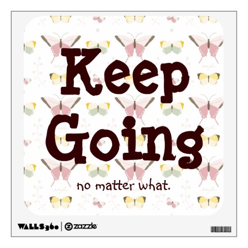 Inspiring Keep Going Butterfly Wall Decal