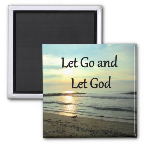 INSPIRING LET GO AND LET GOD PHOTO MAGNET