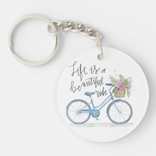 Inspiring Life is a Beautiful Ride Keychain