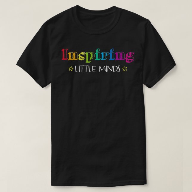 Inspiring Little Minds Rainbow Letters for Teacher T-Shirt (Design Front)