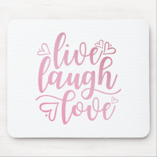 Inspiring Live Love Laugh Quote   Mousepad