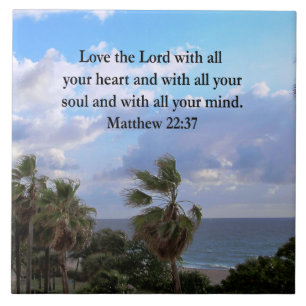 INSPIRING MATTHEW 22:37 SCRIPTURE VERSE CERAMIC TILE