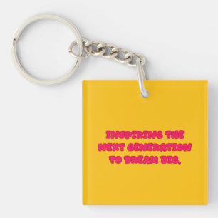Inspiring Next Generation To Dream Big Educator Keychain