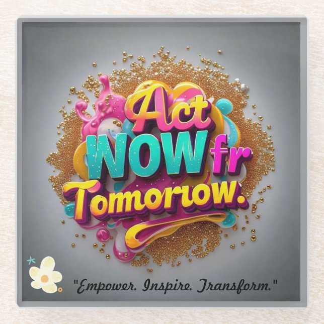 "Inspiring Positive Change" Glass Coaster (Front)