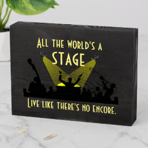 Inspiring Quote All the World's a Stage Wooden Box Sign