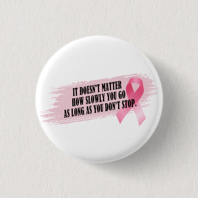 Inspiring Quote Breast Cancer Awareness Pin Button (Front)