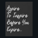 Inspiring Quote Canvas<br><div class="desc">It's a Quote "Aspire to Inspire Before You Expire" Typography Canvas For Decent People So That They Love To Hang it On Their Wall... If You Liked This One Perhaps You Will Like Some Of Our Others So Have a Look at Our Store.. Thanks</div>