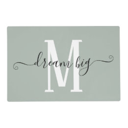 Inspiring Quote Dream Big Initial Monogram Sage Placemat