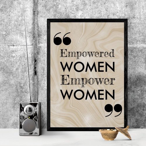 Inspiring Quote Empowered Women Typography Poster