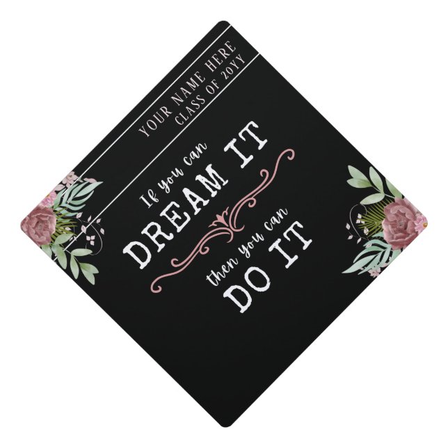Inspiring quote "If you can dream it" elegant  Graduation Cap Topper (Front)