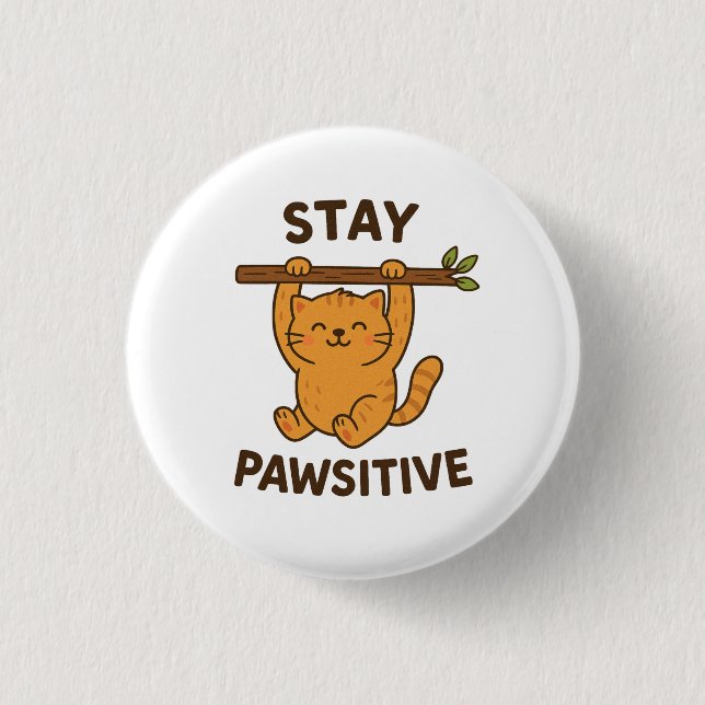  Inspiring "Stay pawsitive" Quote Print Button (Front)