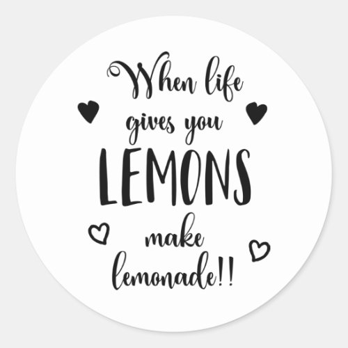 Inspiring When Life Gives You Lemons Sticker Seal